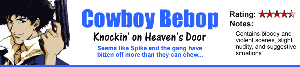 Cowboy Bebop: Knockin' on Heaven's Door