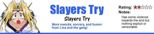 Slayers Try