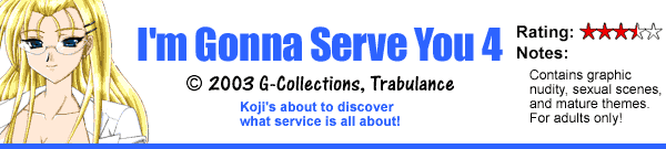 I'm Gonna Serve You 4